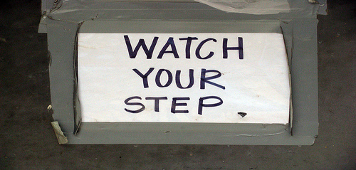 watch your step